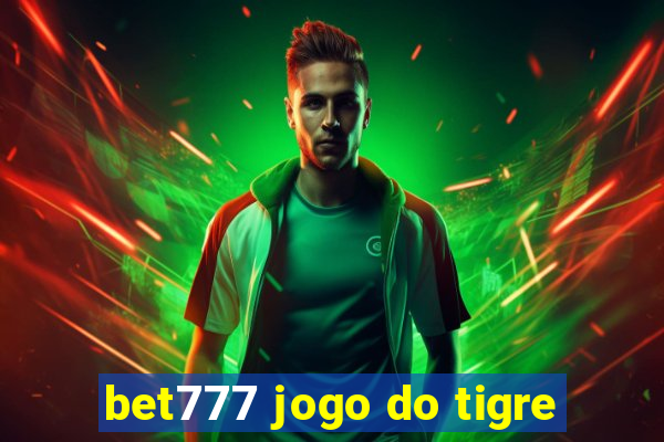 bet777 jogo do tigre